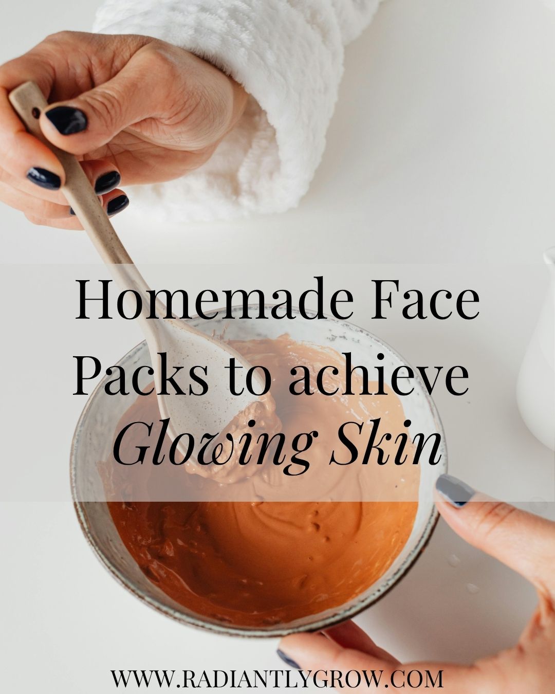 5 Easy and Effective Homemade Face Packs to achieve glowing skin